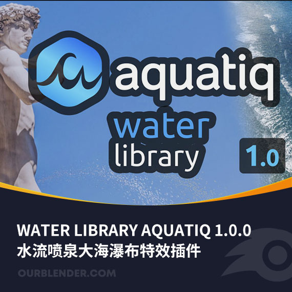 Blender插件水流喷泉大海瀑布特效插件 Water Library Aquatiq 1.0.0