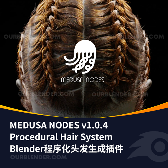 Blender程序化头发生成插件 MEDUSA NODES v1.0.4 – Procedural Hair System